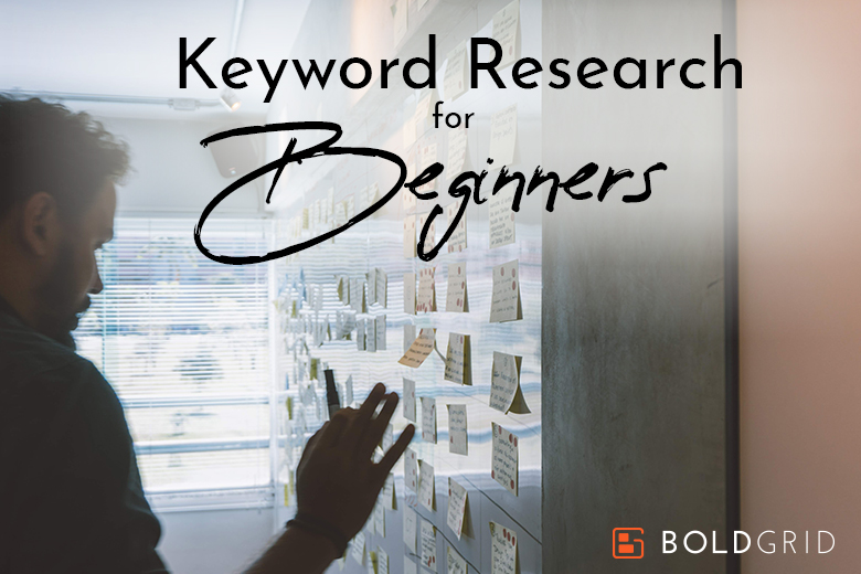 Keyword Research For Beginners | BoldGrid